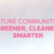 Future Communities: Greener, Cleaner, Smarter