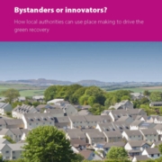 Bystanders or innovators? How local authorities can use place making to drive the green recovery