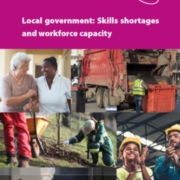 Local government: Skills shortages and workforce capacity